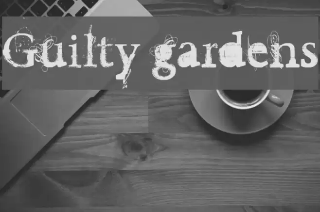 Guilty gardens Font examples