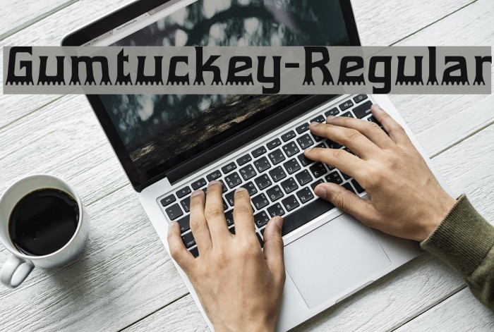 Gumtuckey-Regular Font examples