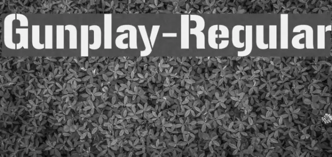Gunplay-Regular Fonte examples