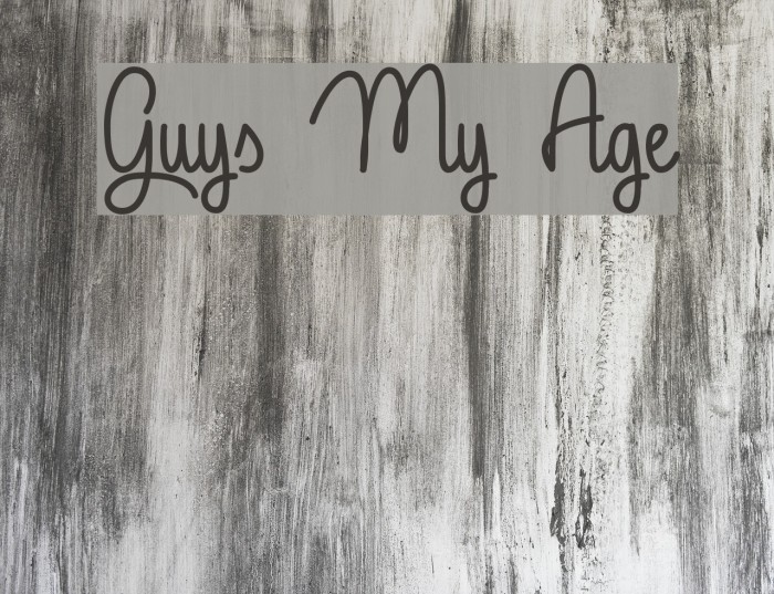 Guys My Age Font examples