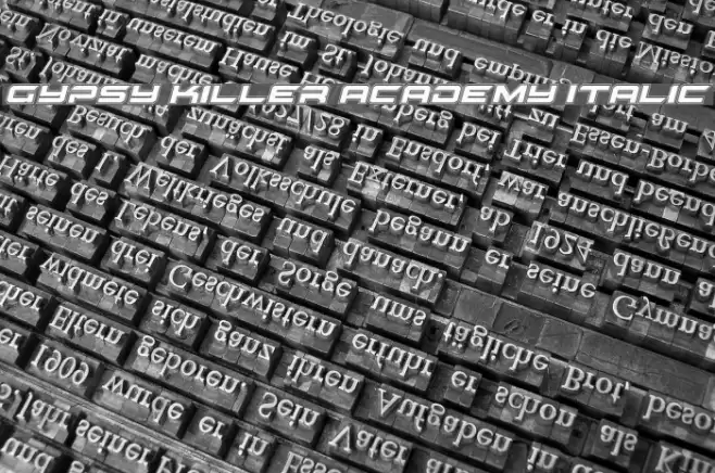 Gypsy Killer Academy Italic Font examples