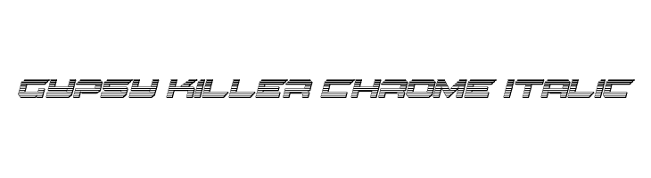 Gypsy Killer Chrome Italic  नि: शुल्क फ़ॉन्ट्स डाउनलोड