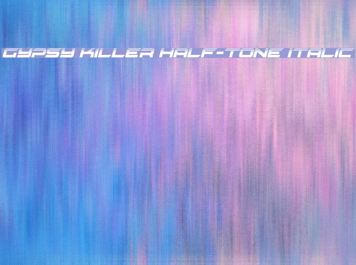 Gypsy Killer Half-Tone Italic Font examples
