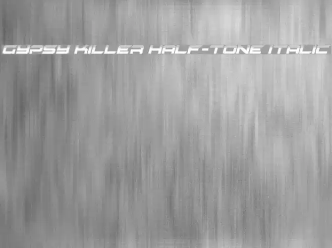 Gypsy Killer Half-Tone Italic Schriftart examples
