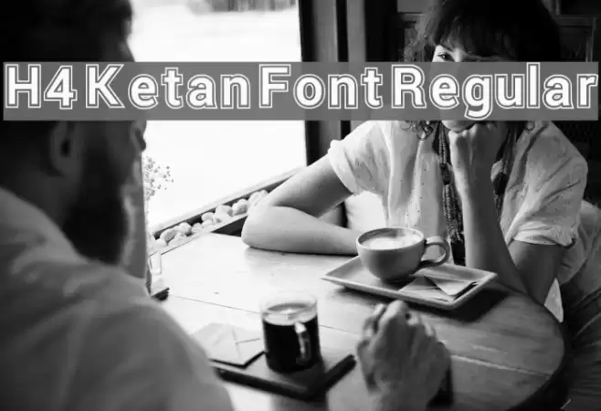 H4 Ketan Font Regular Шрифта examples