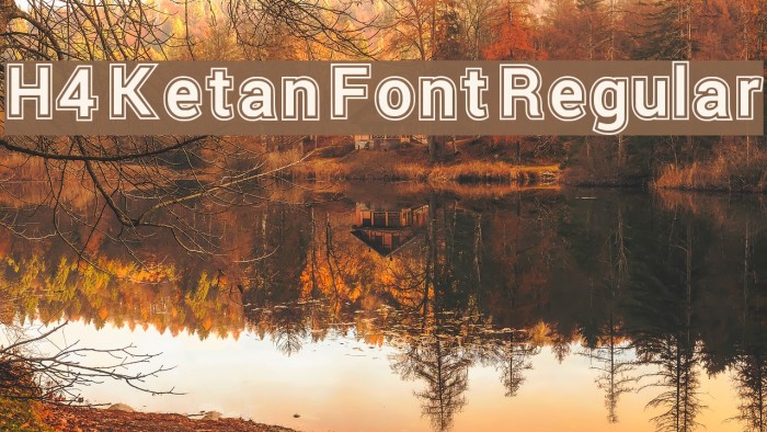 H4 Ketan Font Regular Шрифта examples