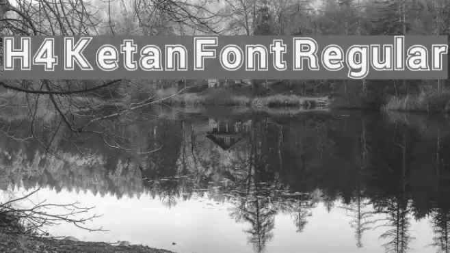 H4 Ketan Font Regular Шрифта examples