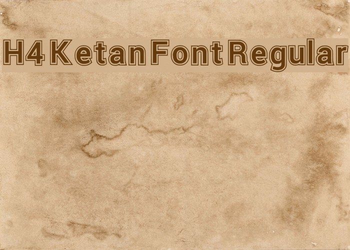 H4 Ketan Font Regular Шрифта examples