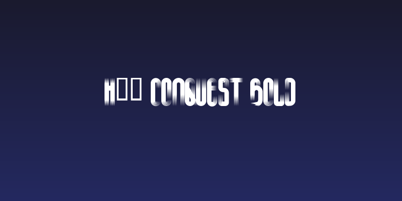 H74 Conquest Bold Social Header