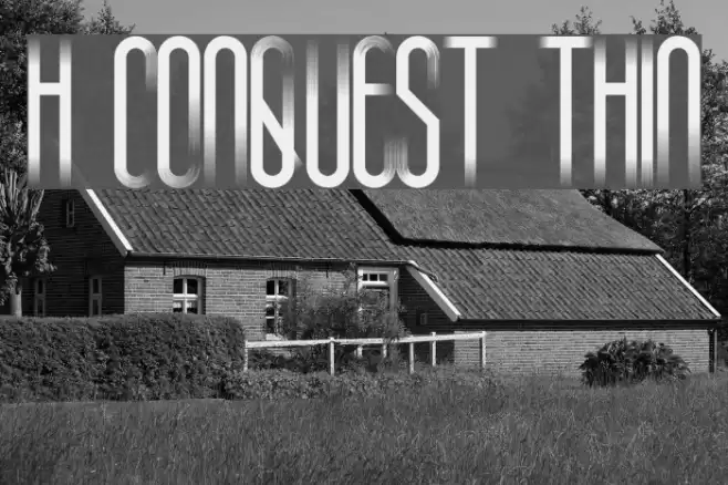 H74 Conquest Thin Шрифта examples
