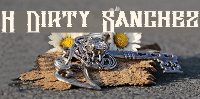 H74 Dirty Sanchez Font examples
