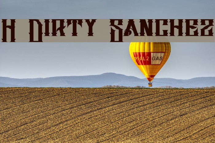 H74 Dirty Sanchez Font examples