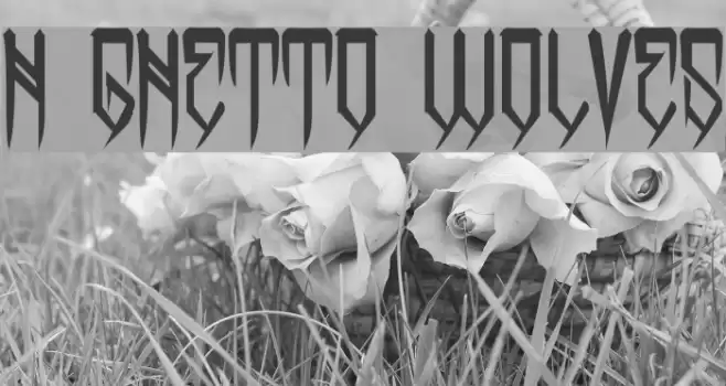 H74 Ghetto Wolves Schriftart examples