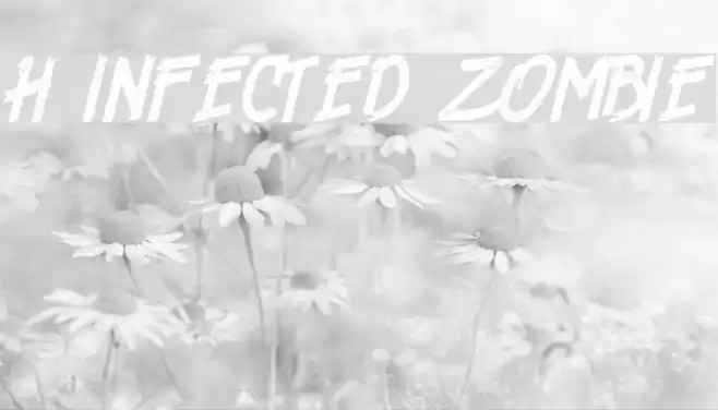 H74 Infected Zombie Schriftart examples