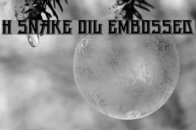 H74 Snake Oil Embossed Fonte examples