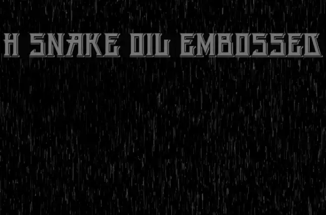 H74 Snake Oil Embossed Fonte examples