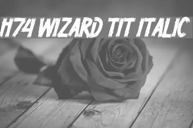 H74 Wizard Tit Italic خط examples