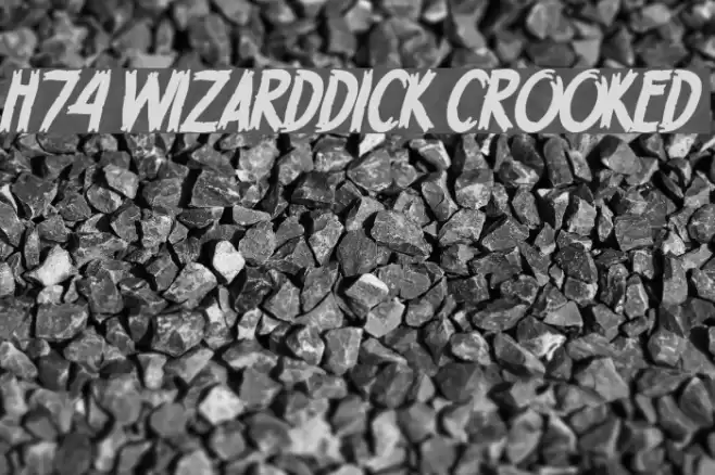 H74 WizardDick Crooked Font examples