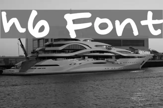 h6 Font examples