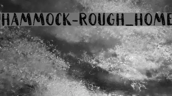 HAMMOCK-Rough_Home Font examples