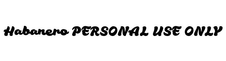 Habanero PERSONAL USE ONLY Font