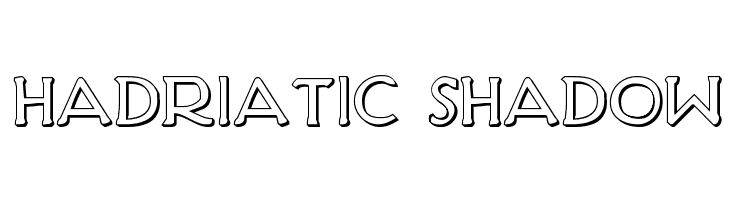 Hadriatic Shadow Font
