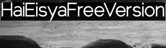 HaiEisyaFreeVersion Font examples