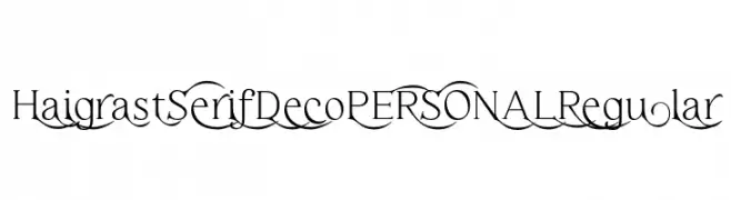 Haigrast Serif Deco PERSONAL Regular  フリーフォントのダウンロード
