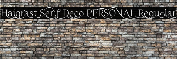 Haigrast Serif Deco PERSONAL Regular Example 2