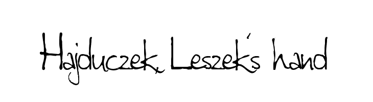 Hajduczek, Leszek's hand Font