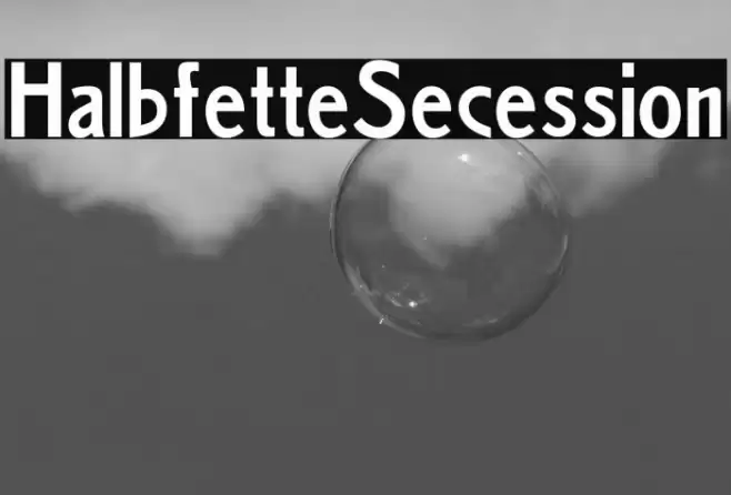 HalbfetteSecession Font examples