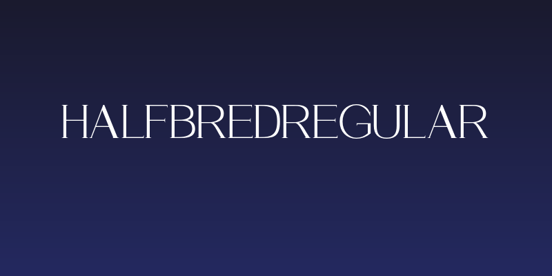 HalfbreDRegular Social Header