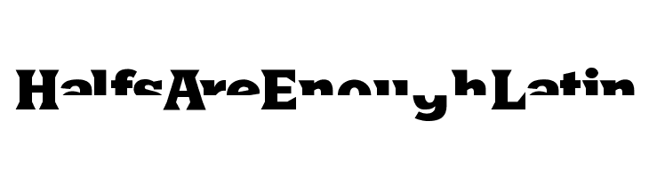 HalfsAreEnoughLatin Font