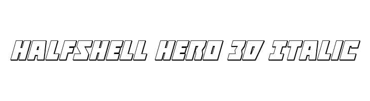 Halfshell Hero 3D Italic  フリーフォントのダウンロード