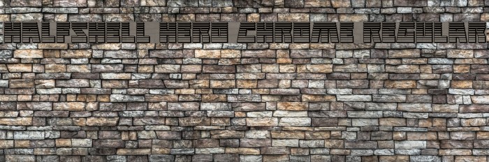 Halfshell Hero Chrome Regular Font examples