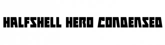 Halfshell Hero Condensed  नि: शुल्क फ़ॉन्ट्स डाउनलोड