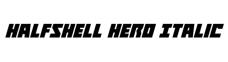 Halfshell Hero Italic Font