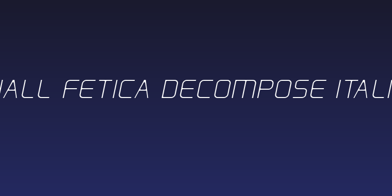 Hall Fetica Decompose Italic Social Header
