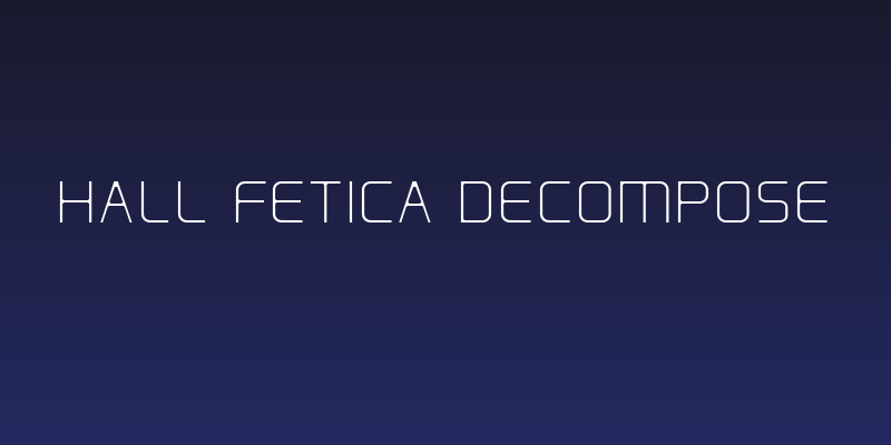 Hall Fetica Decompose Social Header