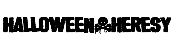 Halloween * Heresy Font