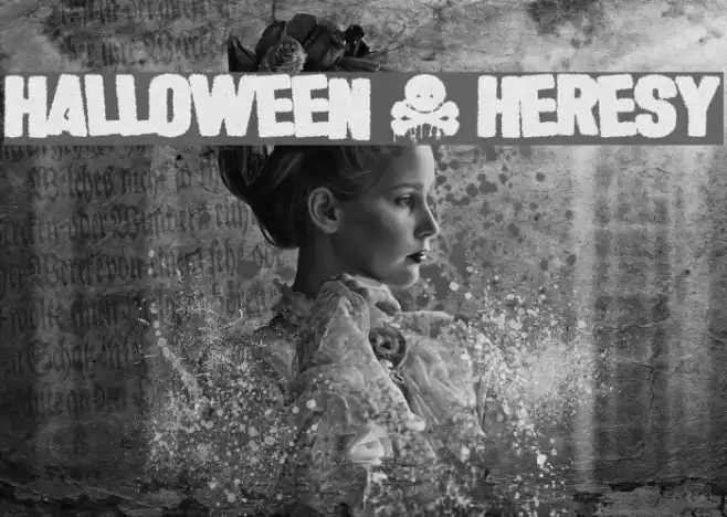 Halloween * Heresy Font examples