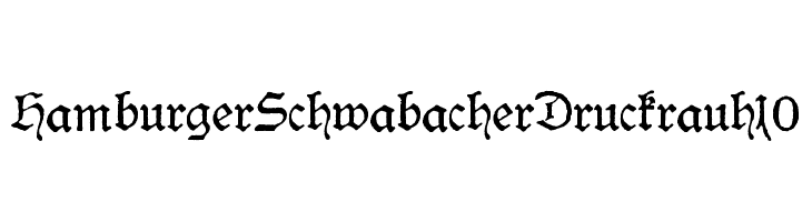HamburgerSchwabacherDruckrauh10 Font