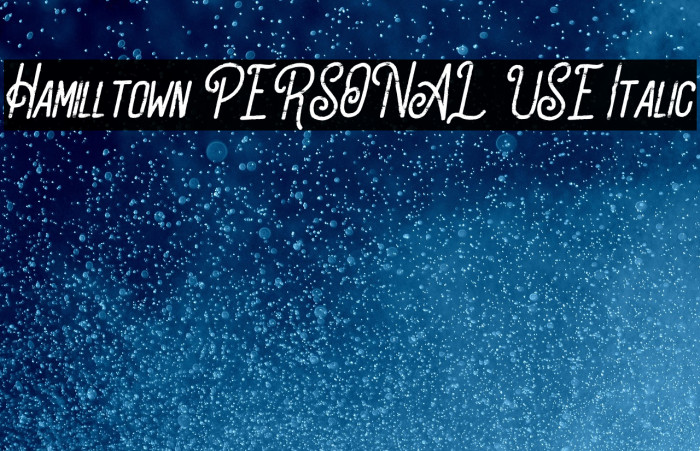 Hamilltown PERSONAL USE Italic Example 3
