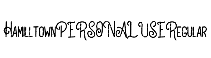 Hamilltown PERSONAL USE Regular  Frei Schriftart Herunterladen