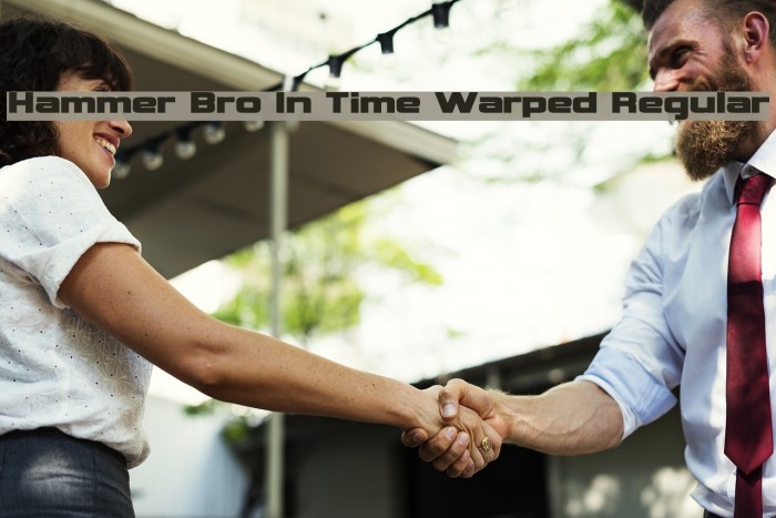 Hammer Bro In Time Warped Regular Font examples