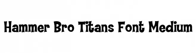 Hammer Bro Titans Font Medium  フリーフォントのダウンロード