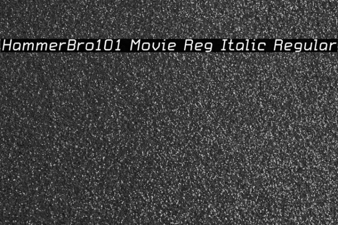 HammerBro101 Movie Reg Italic Regular Font examples
