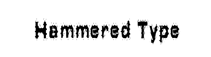 Hammered Type Font