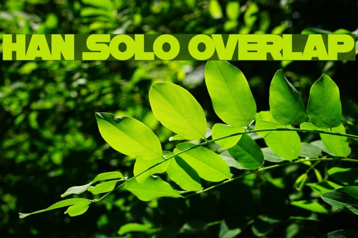 Han Solo Overlap Font examples