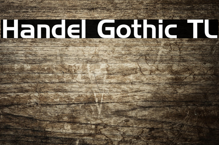Handel Gothic TL Example 3